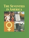 The Seventies in America (Decades (Salem Press))