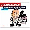 J'aime pas la chanson fran�aise