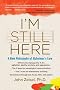 I'm Still Here: A New Philosophy of Alzheimer's Care