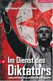 Im Dienst des Diktators: Leben und Flucht eines nordkoreanischen Agenten