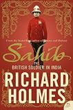 Sahib: The British Soldier in India 1750-1914: The British Soldier in India 1750-1914
