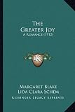 The Greater Joy: A Romance (1912)