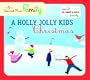 A Holly Jolly Kids Christmas