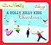 Music : A Holly Jolly Kids Christmas