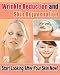 Wrinkle Reduction and Skin Rejuvenation