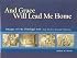 And Grace Will Lead Me Home: The Jerry Evenrud Collection of Images of the Parable of the Prodigal Son
