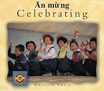 Celebrating (English-Vietnamese) (Small World series) (Vietnamese Edition)