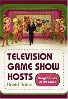 Television Game Show Hosts: Biographies of 32 Stars