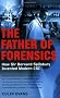 The Father of Forensics: How Sir Bernard Spilsbury Invented Modern CSI