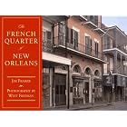 The French Quarter of New Orleans by Jim Fraiser and West Freeman