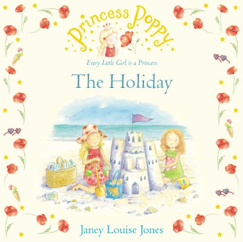 Princess Poppy: The Holiday (Princess Poppy Picture Books)
