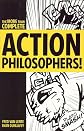 More-Than-Complete Action Philosophers!