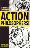More-Than-Complete Action Philosophers!