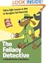 The Fallacy Detective: Thirty-Eight Lessons on How to Recognize Bad Reasoning
