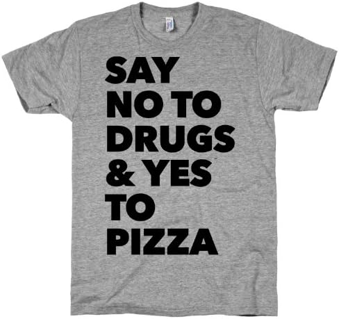 Say No to Drugs and Yes to Pizza Crewneck T-Shirt (Heather Gray, Size Medium)