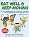 Books : Eat Well & Keep Moving - 2nd Edition: An Interdisciplinary Curriculum for Teaching Upper Elementary [Paperback]