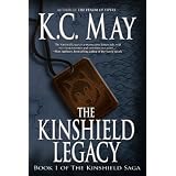 The Kinshield Legacy (The Kinshield Saga)by K.C. May