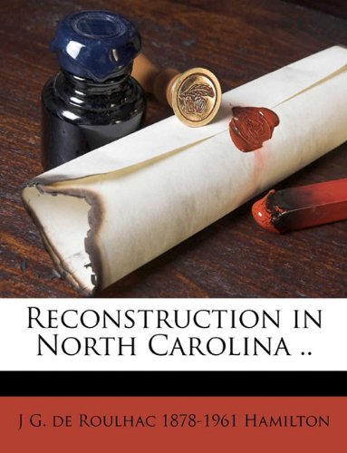 Reconstruction In North Carolina .
