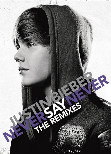 justin bieber cd cover never say never. justin bieber never say never