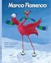 Marco Flamingo / Marco Flamenco