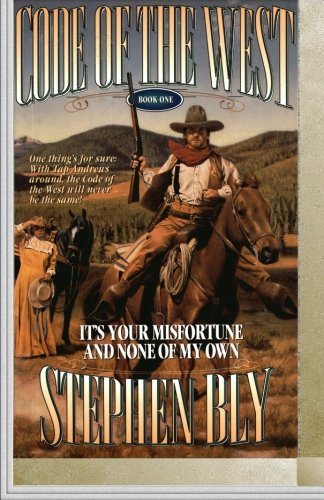 It's Your Misfortune and None of My Own: Code of the West #1