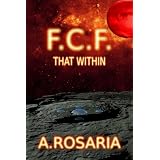 F.C.F. That Within ~ A. Rosaria