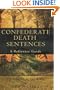 Confederate Death Sentences: A Reference Guide