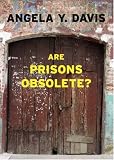 Are Prisons Obsolete?