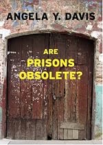 Are Prisons Obsolete?