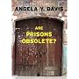 Are Prisons Obsolete?