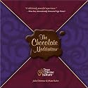 The Chocolate Meditation - Being One with the Sweetness of Life