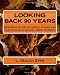 Looking Back 90 Years: True Experiences--1924 To 2009