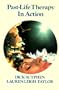 Past Life Therapy in Action