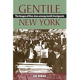 Gentile New York: The Images of Non-Jews among Jewish Immigrants