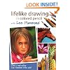 Lifelike Drawing in Colored Pencil with Lee Hammond