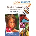 Lifelike Drawing in Colored Pencil with Lee Hammond