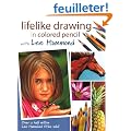 Lifelike Drawing In Colored Pencil: With Lee Hammond