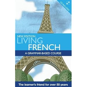 Living French: A Grammar Based Course with CD (A Hodder Arnold Publication)