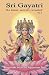 Book Sri Gayatri: The Inner Secrets Revealed (Volume 2)