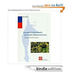 Arzneimittelportraits der Bach-Bl�tenessenzen