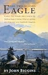 The Two-Headed Eagle: in which Otto Prohaska takes a break as the Habsburg Empire's leading U-boat ace and does something even more thanklessly dangerous