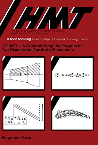 Genmix: A General Computer Program for Two-Dimensional Parabolic Phenomena (HMT--the science & applications of heat and mass transfer)