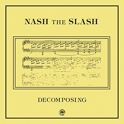 Album art for Decomposing by Nash The Slash