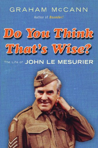Do You Think That's Wise...?: The Life Of John Le Mesurier Picture