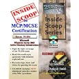 InsideScoop to MCP/MCSE 70-294 Certification: Planning, Implementing, and Maintaining a Microsoft Windows Server 2003 Active Directory Infrastructure (With BFQ CD-ROM Exam)