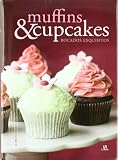 Muffins & Cupcakes: Bocados Exquisitos (Nueva Gastronomia)