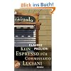Kein Espresso f�r Commissario Luciani: Roman (Commisario Luciani)
