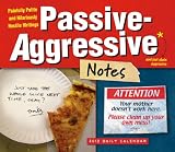 Passive-Aggressive Notes 2012 Daily Calendar