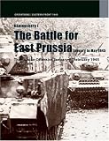 KONIGSBERG: THE BATTLE FOR EAST PRUSSIA JANUARY - MAY 1945: The Russian Offensive: January - February 1945 (Operations / East Front S.)
