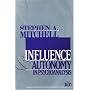 Influence and Autonomy in Psychoanalysis (Relational Perspectives Book Series)